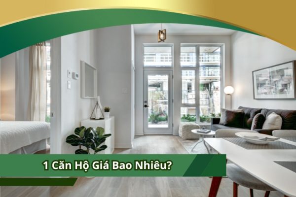 1 căn hộ giá bao nhiêu