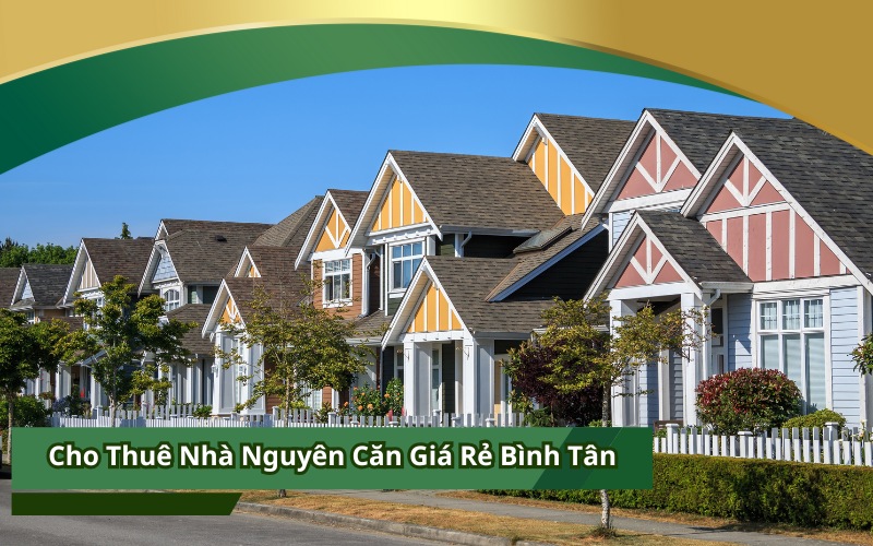 Cho Thuê Nhà Nguyên Căn Giá Rẻ Bình Tân