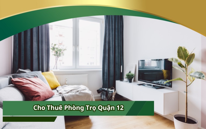 Cho Thuê Phòng Trọ Quận 12