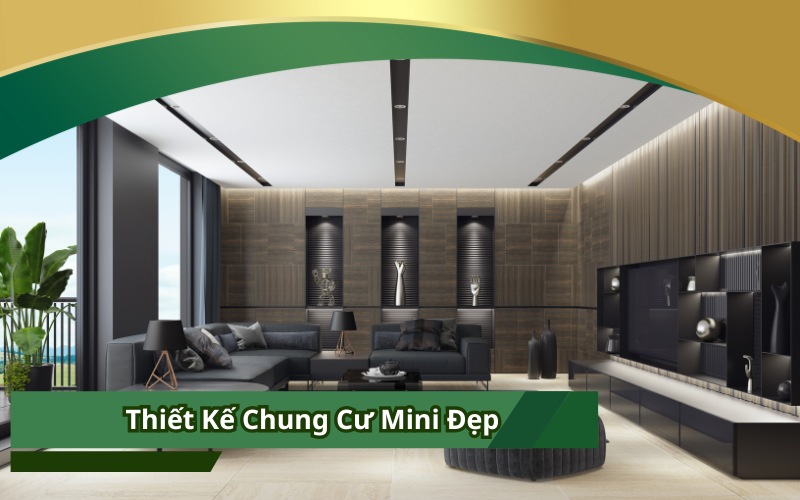 Thiết Kế Chung Cư Mini Đẹp