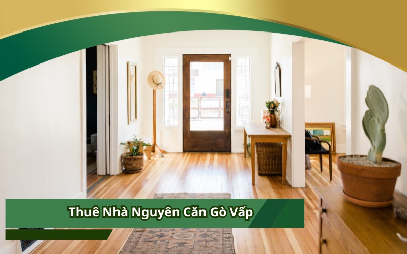 Thuê Nhà Nguyên Căn Gò Vấp