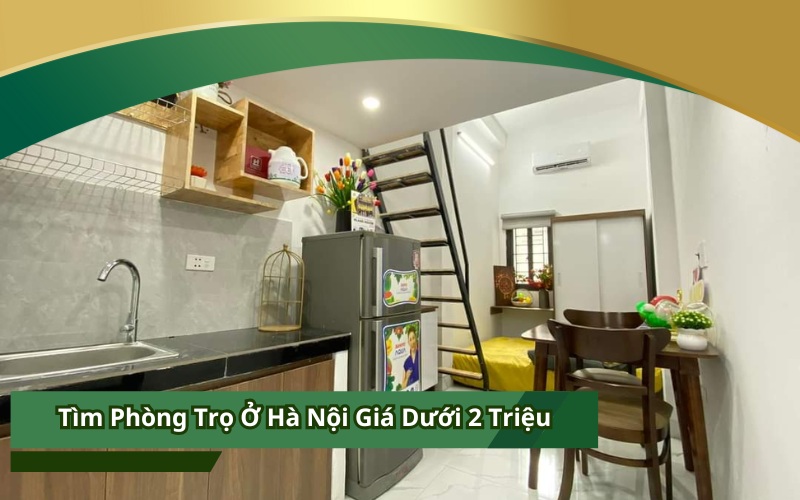 Tìm Phòng Trọ Ở Hà Nội Giá Dưới 2 Triệu