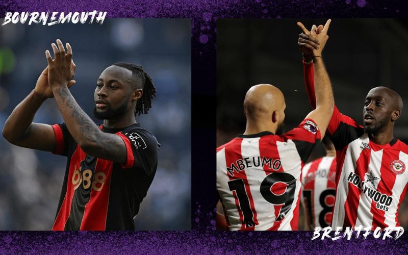 Nhận định hai đội Bournemouth vs Brentford